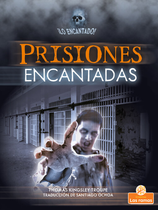 Title details for Prisiones encantadas (Haunted Prisons) by Thomas Kingsley Troupe - Available